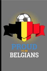 Proud to be Belgians