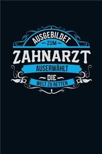 Ausgebildet zum Zahnarzt