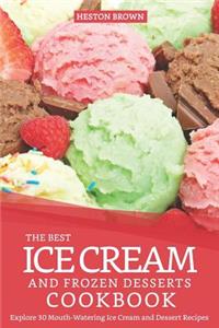Best Ice Cream and Frozen Desserts Cookbook