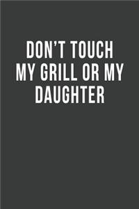 Don't Touch My Grill or My Daughter