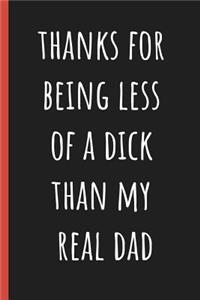 Thanks for being less of a dick than my real Dad