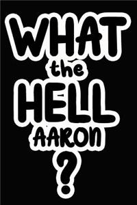 What the Hell Aaron?