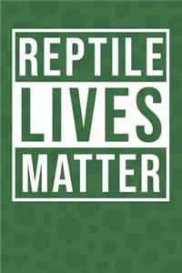 Reptile Lives Matter: Herpetology Notebook 120 Lined Pages (6 x 9)