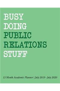 Busy Doing Public Relations Stuff