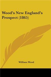 Wood's New England's Prospect (1865)