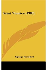 Saint Victrice (1903)