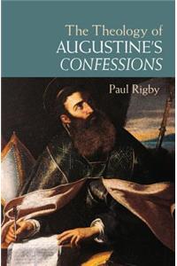 Theology of Augustine's Confessions