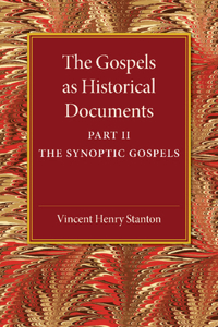 Gospels as Historical Documents, Part 2, the Synoptic Gospels