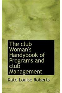 The Club Woman's Handybook of Programs and Club Management