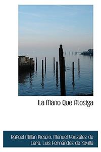 La Mano Que Atosiga