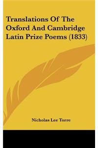 Translations of the Oxford and Cambridge Latin Prize Poems (1833)