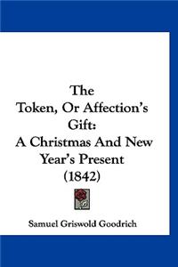 Token, Or Affection's Gift