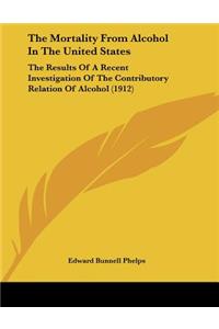 The Mortality From Alcohol In The United States