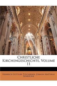 Christliche Kirchengeschichte, Elfter Teil