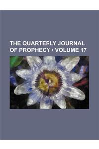 The Quarterly Journal of Prophecy (Volume 17)