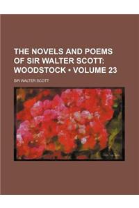 The Novels and Poems of Sir Walter Scott (Volume 23); Woodstock