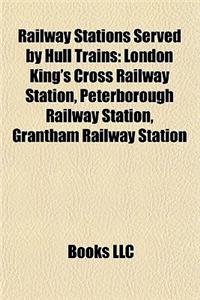 Railway Stations Served by Hull Trains