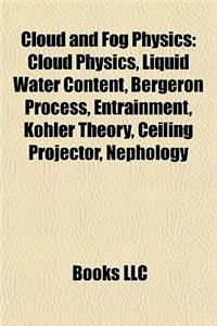 Cloud and Fog Physics