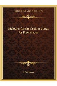 Melodies for the Craft or Songs for Freemasons
