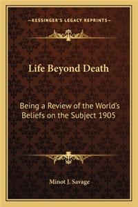 Life Beyond Death