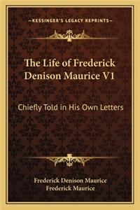The Life of Frederick Denison Maurice V1