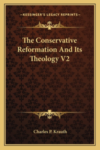 Conservative Reformation and Its Theology V2