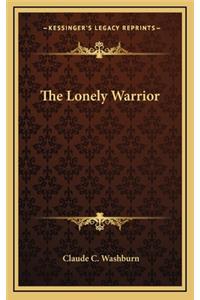 The Lonely Warrior