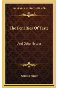 The Penalties of Taste the Penalties of Taste