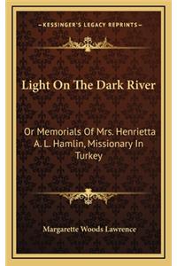 Light on the Dark River