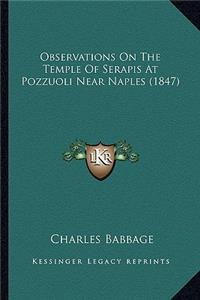 Observations on the Temple of Serapis at Pozzuoli Near Napleobservations on the Temple of Serapis at Pozzuoli Near Naples (1847) S (1847)