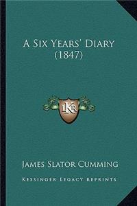 Six Years' Diary (1847)