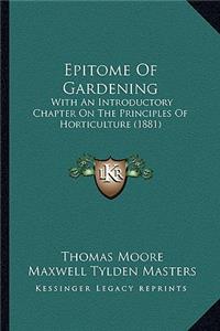Epitome Of Gardening