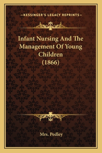 Infant Nursing and the Management of Young Children (1866)