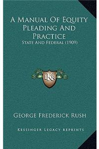 A Manual of Equity Pleading and Practice