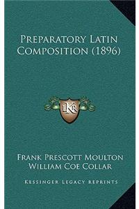 Preparatory Latin Composition (1896)
