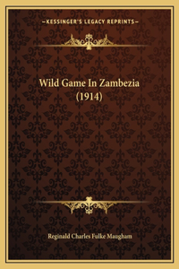 Wild Game In Zambezia (1914)