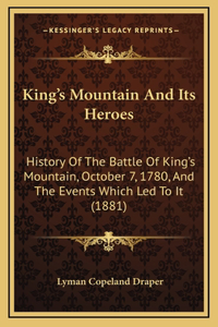 King's Mountain And Its Heroes