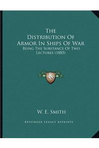 The Distribution Of Armor In Ships Of War