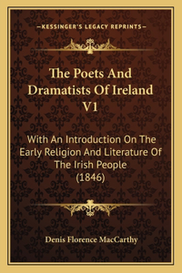 The Poets And Dramatists Of Ireland V1