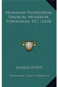 Nominum Propriorum Virorum, Mulierum, Populorum, Etc. (1634)
