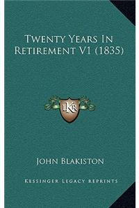 Twenty Years In Retirement V1 (1835)