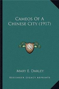 Cameos Of A Chinese City (1917)