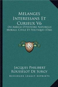 Melanges Interessans Et Curieux V6