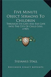 Five Minute Object Sermons To Children