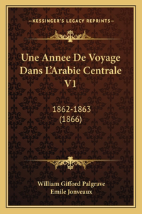 Une Annee De Voyage Dans L'Arabie Centrale V1