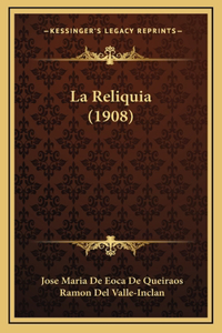 La Reliquia (1908)