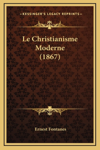 Le Christianisme Moderne (1867)