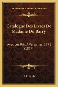Catalogue Des Livres de Madame Du Barry