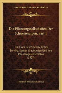 Die Pflanzengesellschaften Der Schweizeralpen, Part 1