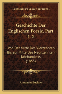Geschichte Der Englischen Poesie, Part 1-2